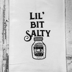 lil' bit salty custom towel