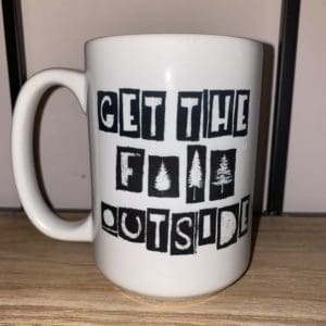 Custom mug with GET THE F OUTSIDE stylized text with trees censoring the F word