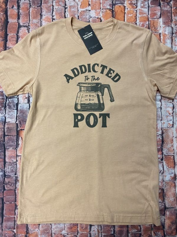 Full view of the addicted to the coffee pot t-shirt design