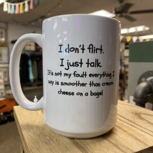 I DONT FLIRT CERAMIC MUG