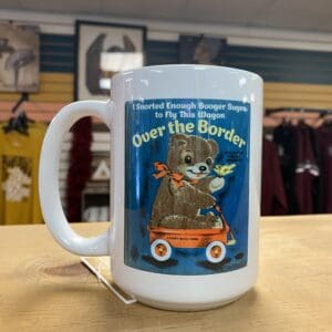 BOOGER SUGAR OVER THE BORDER CERAMIC MUG
