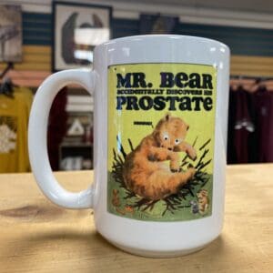 MR BEAR PROSTATE CERAMIC MUG