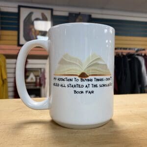 THINGS I DON’T NEED SCHOLASTIC BOOK FAIR CERAMIC MUG