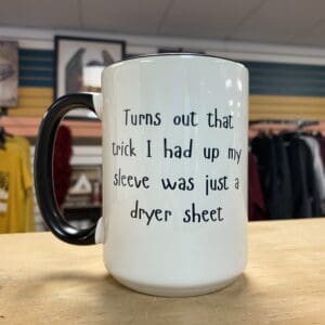 TRICK UP SLEEVE DRYER SHEET CERAMIC MUG