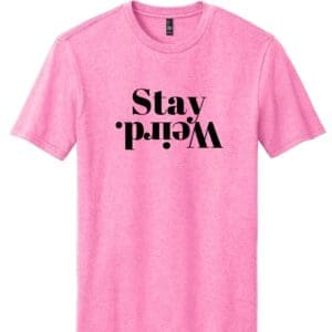 STAY WEIRD TEE