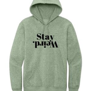 STAY WEIRD. HOODIE