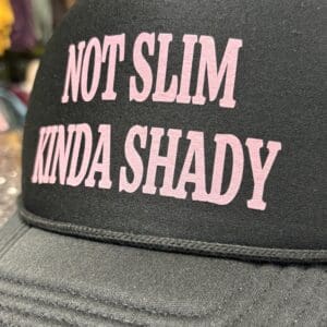 NOT SLIM KINDA SHADY TRUCKER HAT