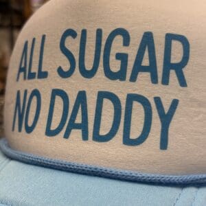 ALL SUGAR NO DADDY TRUCKER HAT