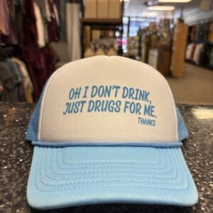 JUST DRUGS FOR ME TRUCKER HAT