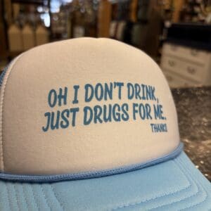 JUST DRUGS FOR ME TRUCKER HAT