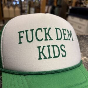 FUCK DEM KIDS TRUCKER HAT