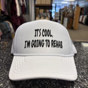 GOING TO REHAB TRUCKER HAT