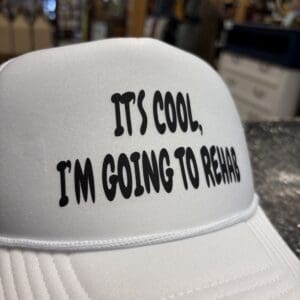 GOING TO REHAB TRUCKER HAT