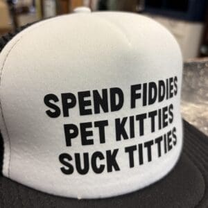 SPEND FIDDIES TRUCKER HAT