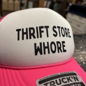THRIFT STORE WHORE TRUCKER HAT