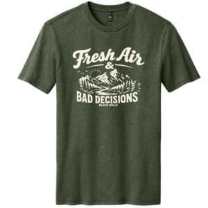 FRESH AIR & BAD DECISIONS TEE