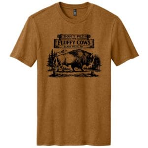 DO NOT PET THE FLUFFY COWS TEE