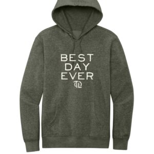 BEST DAY EVER HOODIE
