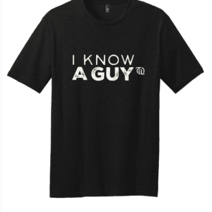I KNOW A GUY TEE
