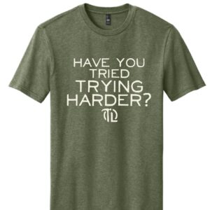TRY TRYING HARD TEE