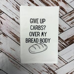 GIVE UP CARBS TOWEL